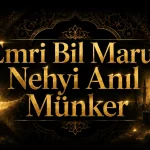 ‘Emri Bil Maruf Nehyi Anıl Münker’ Uyma